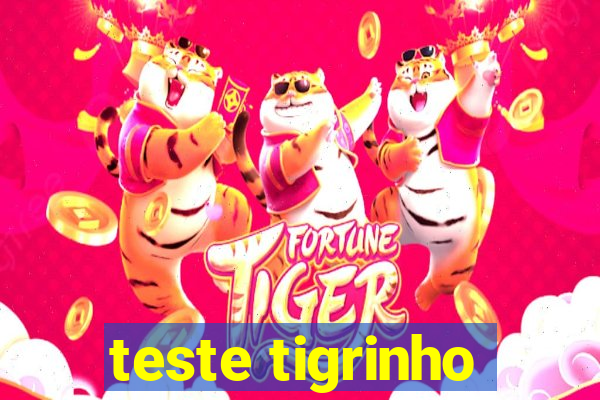 teste tigrinho