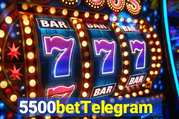 5500betTelegram