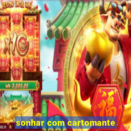 sonhar com cartomante