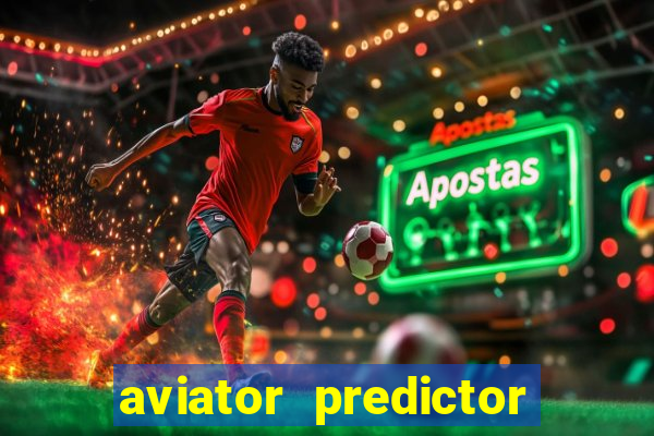 aviator predictor v4.0 activation code