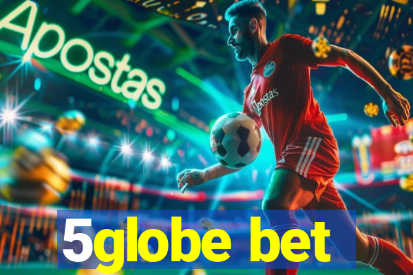 5globe bet