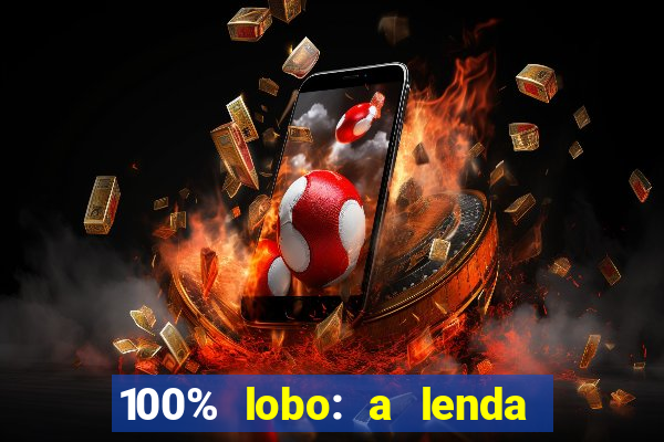 100% lobo: a lenda da pedra da lua 2 temporada