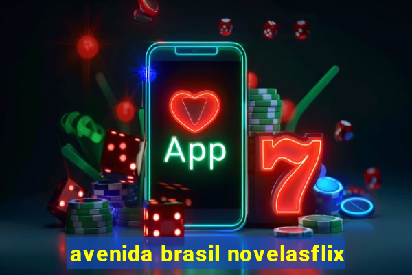 avenida brasil novelasflix