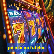 pelado no futebol