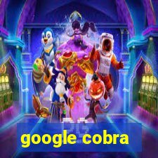 google cobra