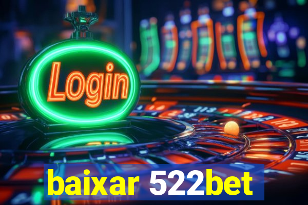 baixar 522bet