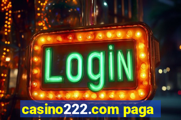 casino222.com paga