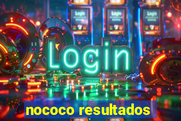 nococo resultados