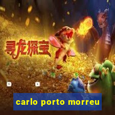 carlo porto morreu