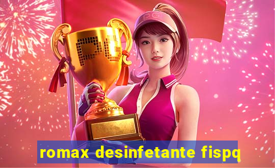 romax desinfetante fispq