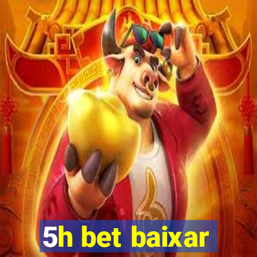 5h bet baixar