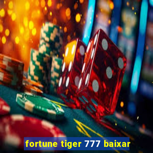 fortune tiger 777 baixar