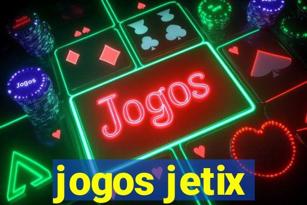 jogos jetix