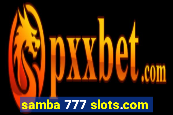 samba 777 slots.com