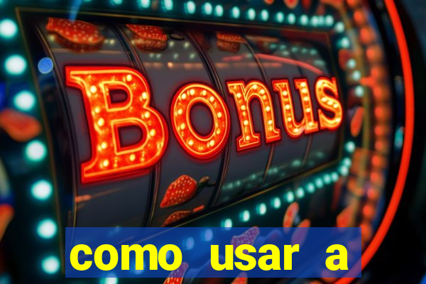 como usar a freebet da vai de bet