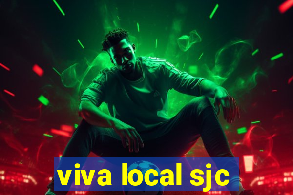 viva local sjc