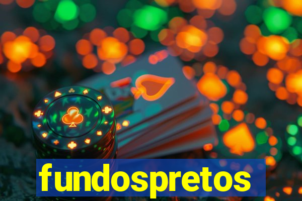 fundospretos