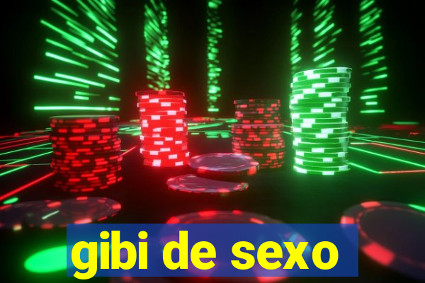 gibi de sexo