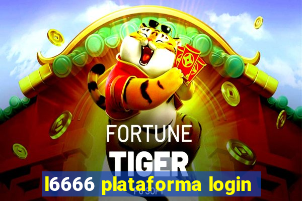 l6666 plataforma login