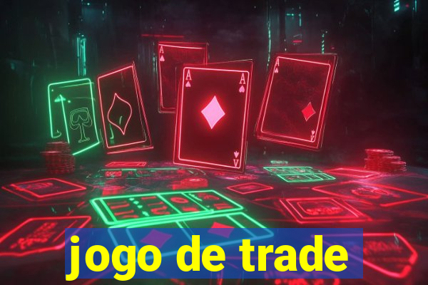 jogo de trade