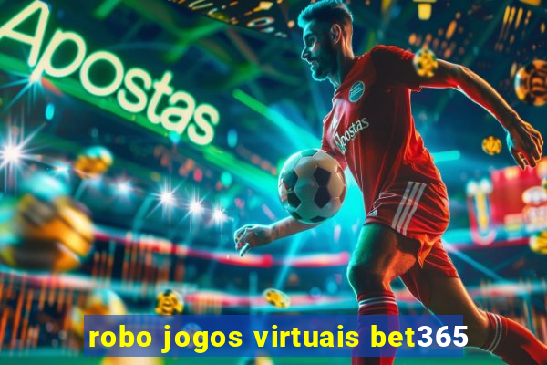 robo jogos virtuais bet365