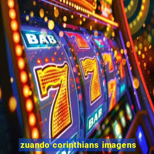 zuando corinthians imagens