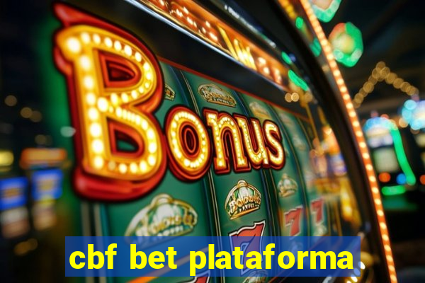 cbf bet plataforma