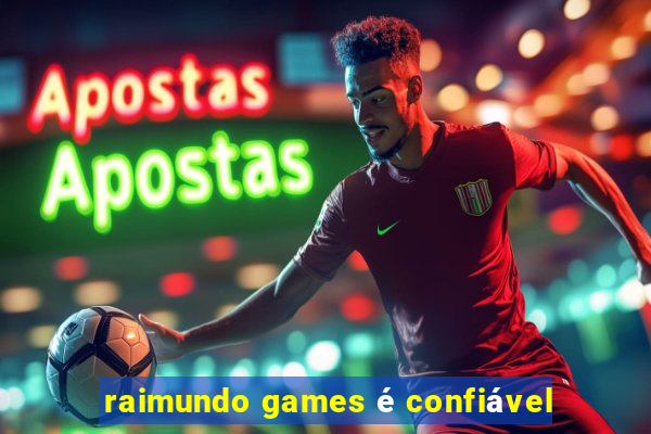 raimundo games é confiável