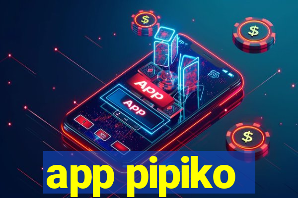 app pipiko