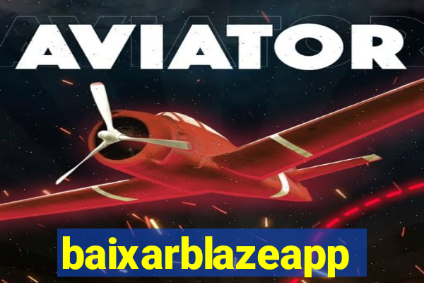 baixarblazeapp