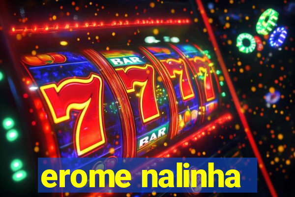 erome nalinha