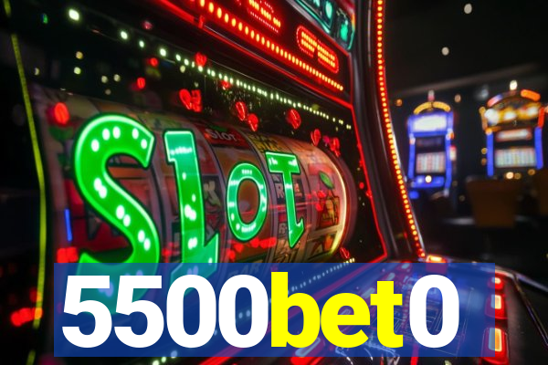 5500bet0