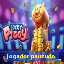 jogador pauzudo