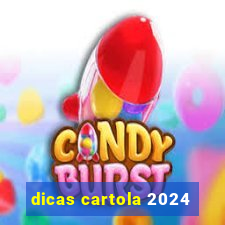 dicas cartola 2024