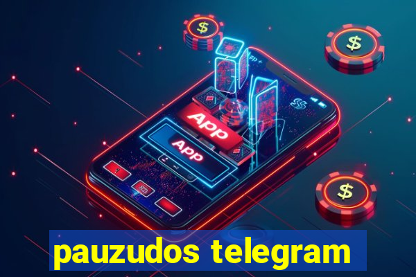 pauzudos telegram