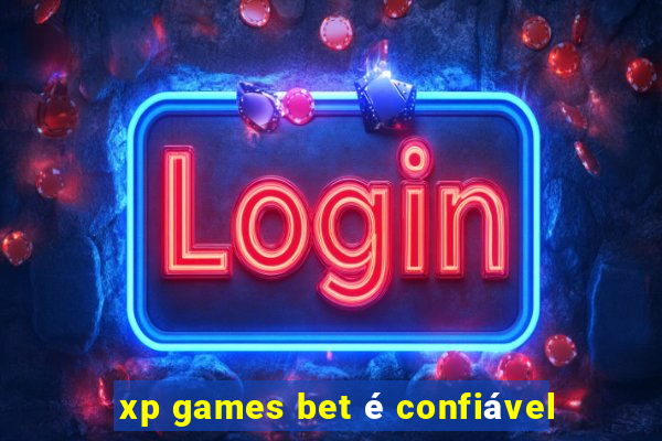 xp games bet é confiável