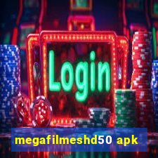 megafilmeshd50 apk