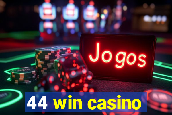 44 win casino