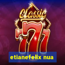 etianefelix nua