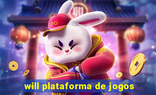 will plataforma de jogos