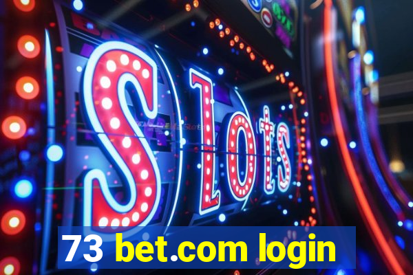 73 bet.com login