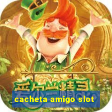 cacheta amigo slot