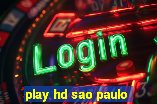 play hd sao paulo