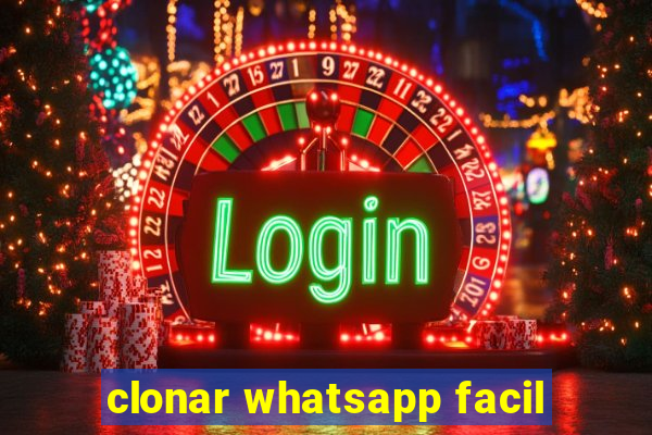 clonar whatsapp facil