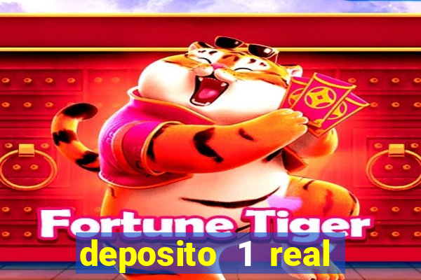 deposito 1 real fortune tiger