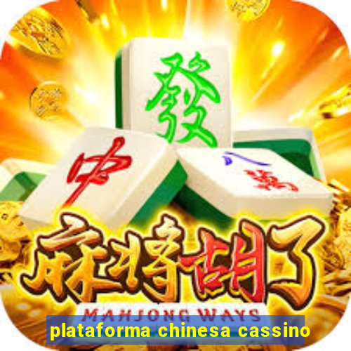 plataforma chinesa cassino