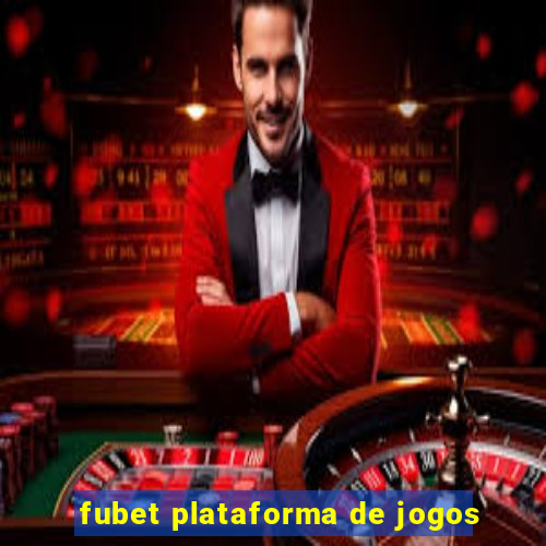 fubet plataforma de jogos