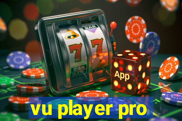 vu player pro