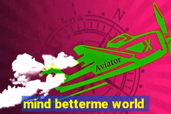 mind betterme world