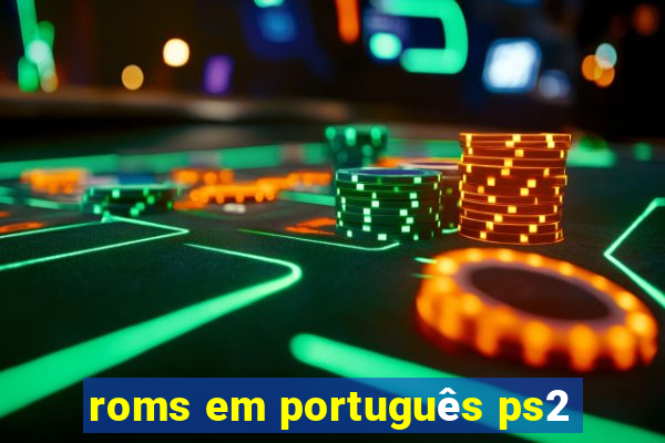 roms em português ps2